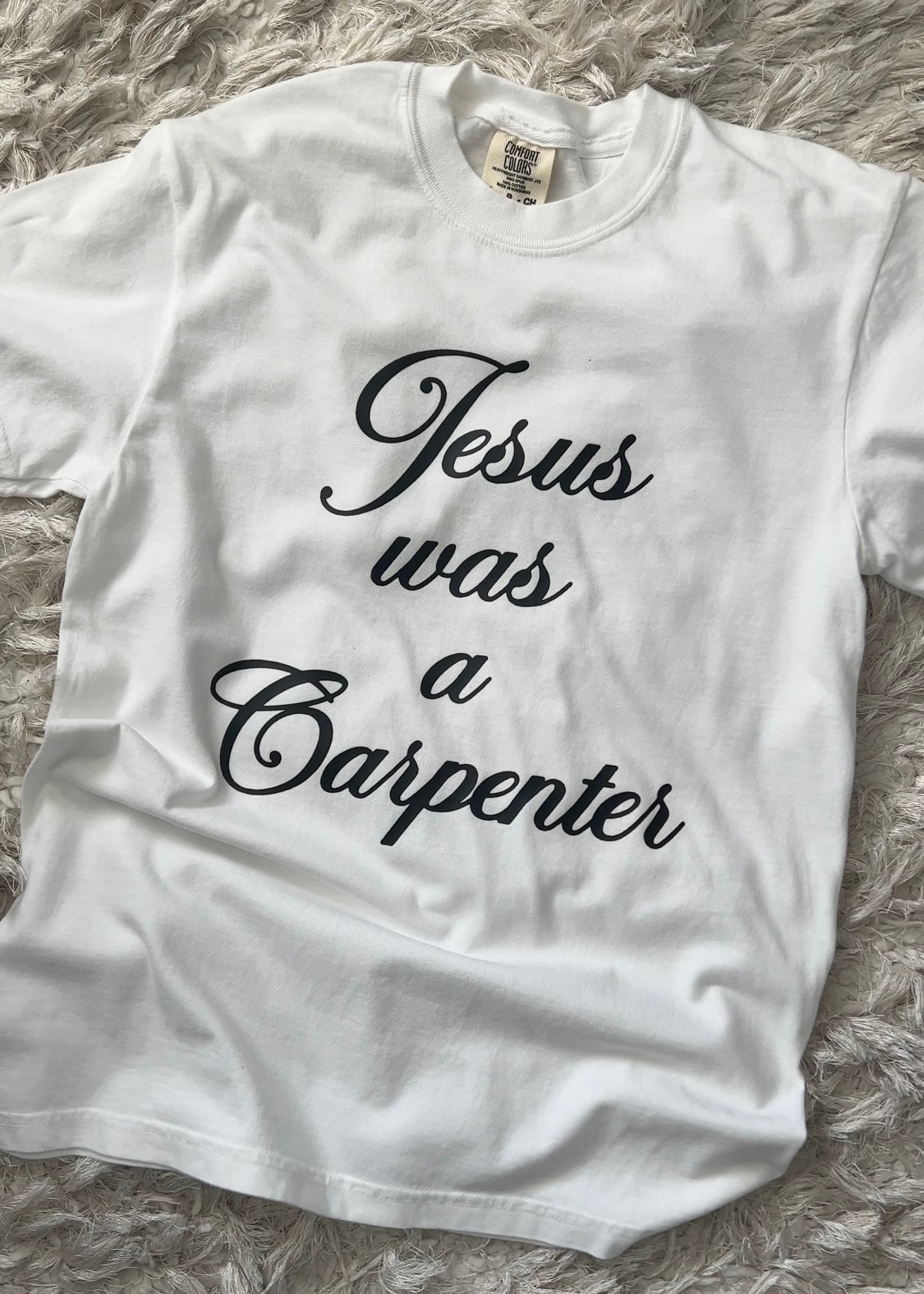 Jesus Was a Carpenter Tee
