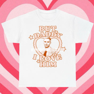 BUT DADDY SUPER TEE (CHOOSE WHICH CHARACTER)!
